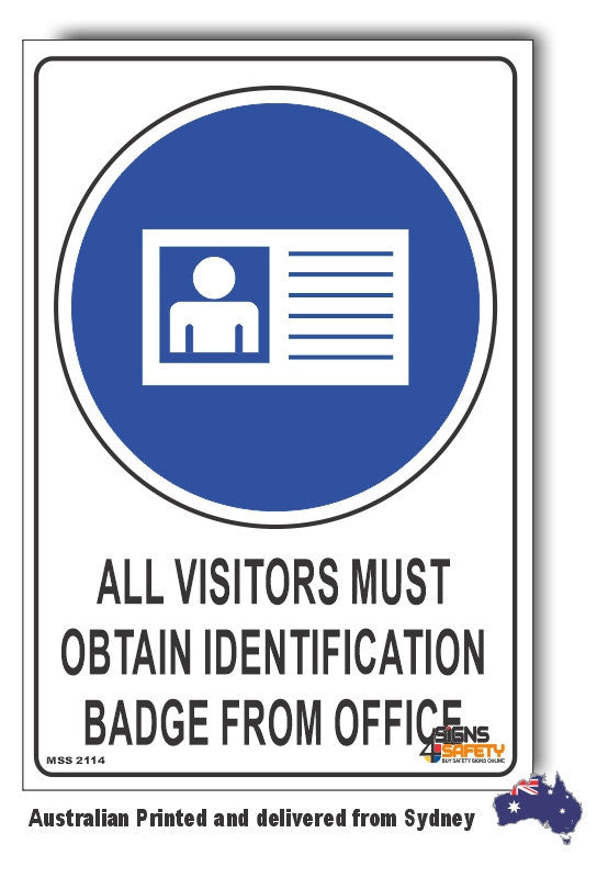 All Visitors Must Obtain Identification Bages From Office Sign