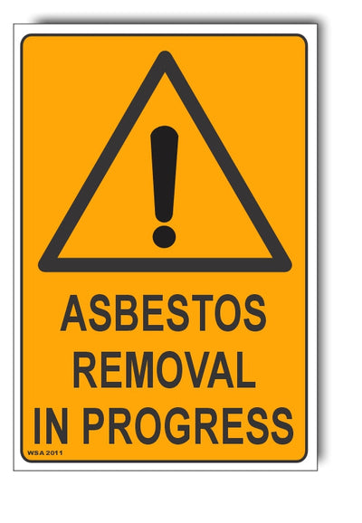 Asbestos Removal In Progress Warning Sign