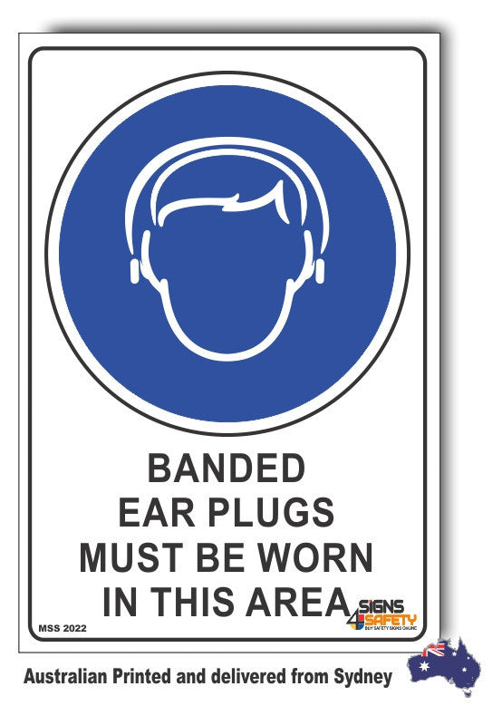 Banded Ear Plugs, Must be Worn In This Area Sign
