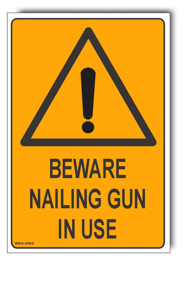 Beware Nailing Gun In Use Warning Sign