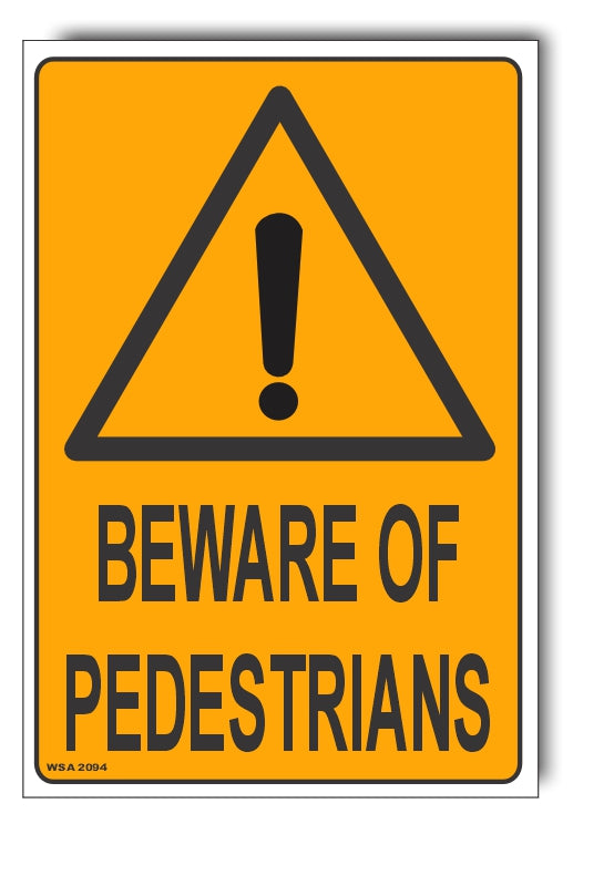 Beware Of Pedestrians Warning Sign