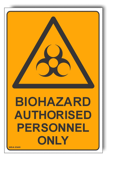 Biohazard Authorised Personnel Only Warning Sign