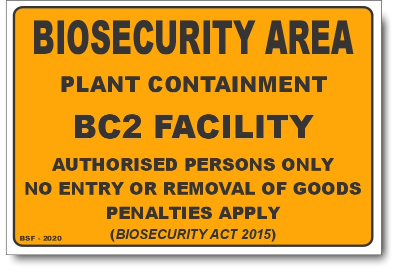 Biosecurity Area - Plant Containment BC2 Facility Sign