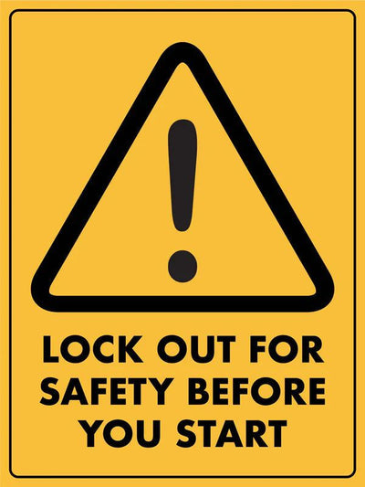 Caution Lock Out For Safety Before You Start Sign