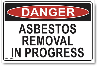 Danger Asbestos Removal, In Progress Sign