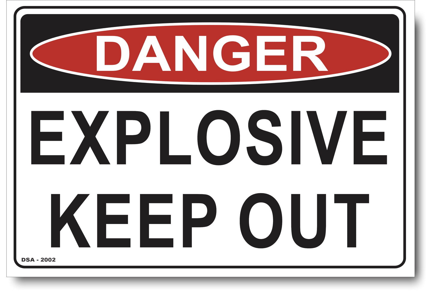Danger Explosive Keep Out Sign
