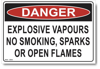 Danger Explosive Vapours, No Smoking, Sparks Or Open Flames Sign