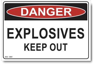 Danger Explosives, Keep Out Sign