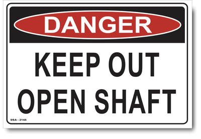 Danger Keep Out Open Shaft Sign