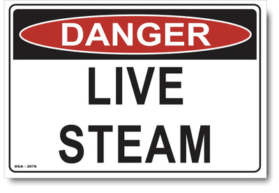 Danger Live Steam Sign
