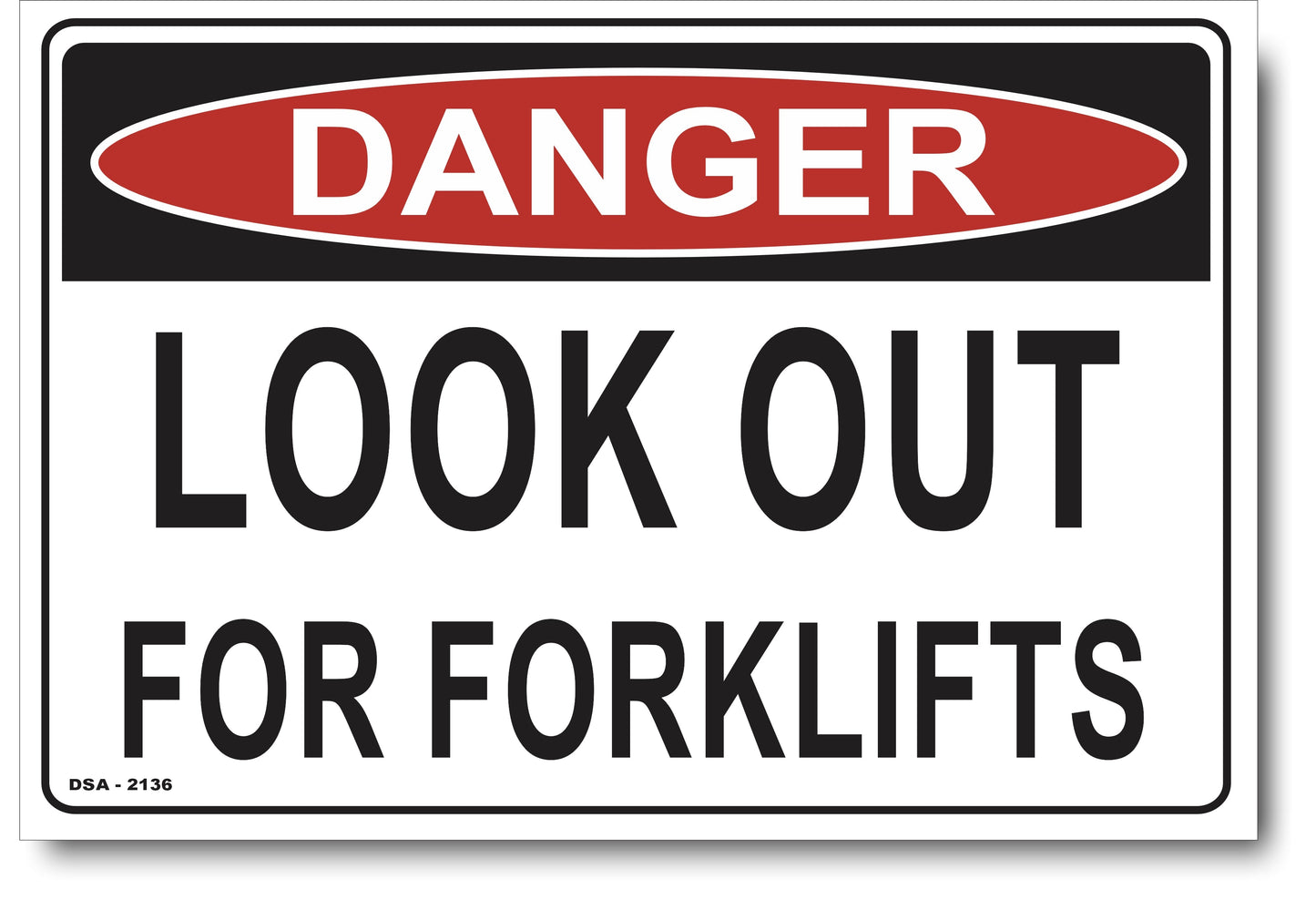 Danger Look Out, For Forklifts Sign