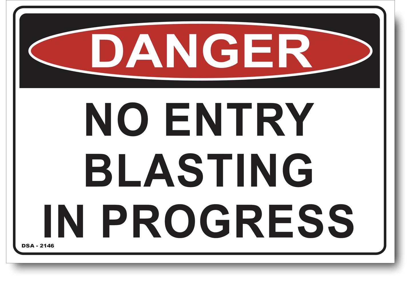 Danger No Entry, Blasting In Progress Sign