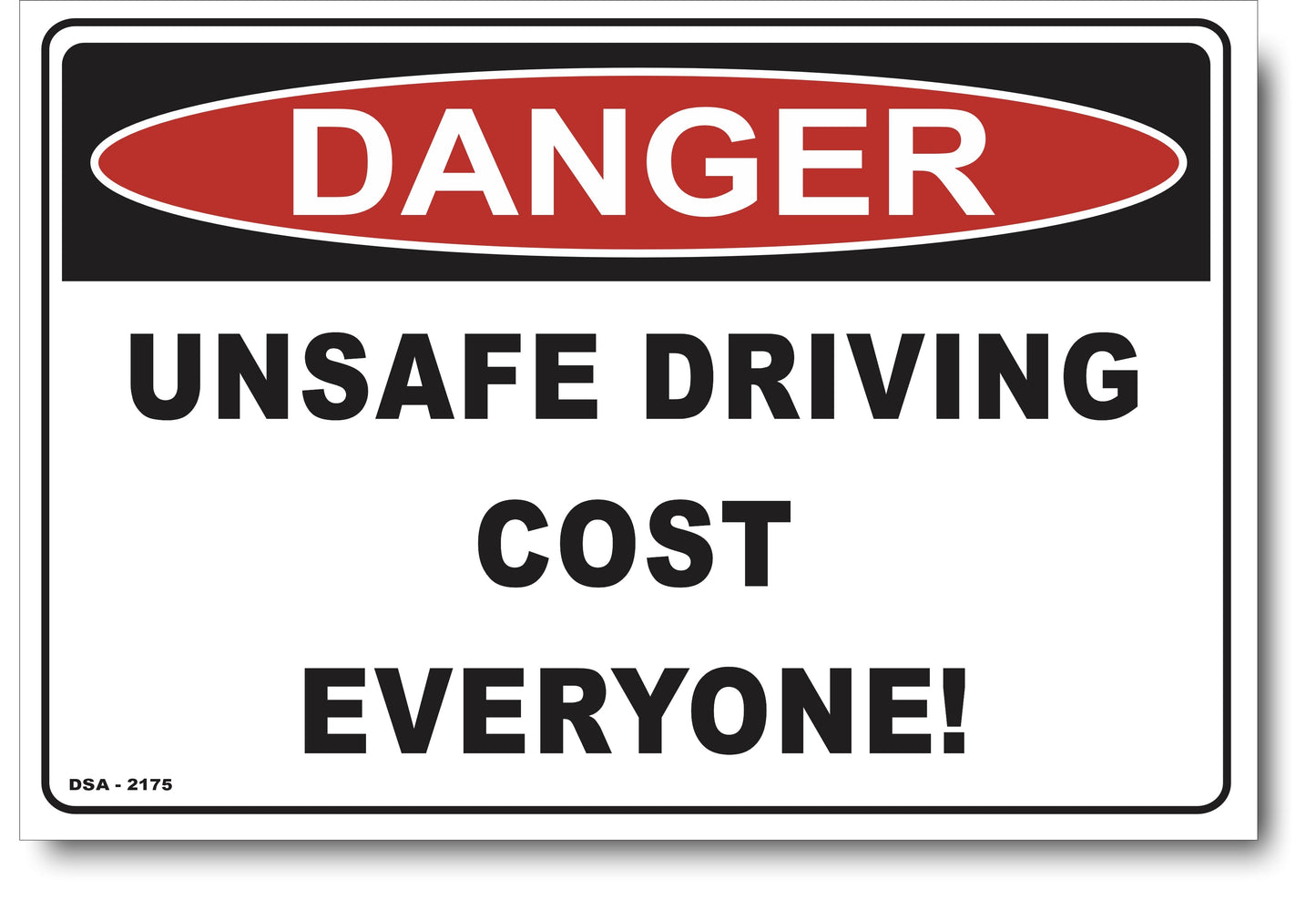 Danger Unsafe Driving Cost Everyone! Sign