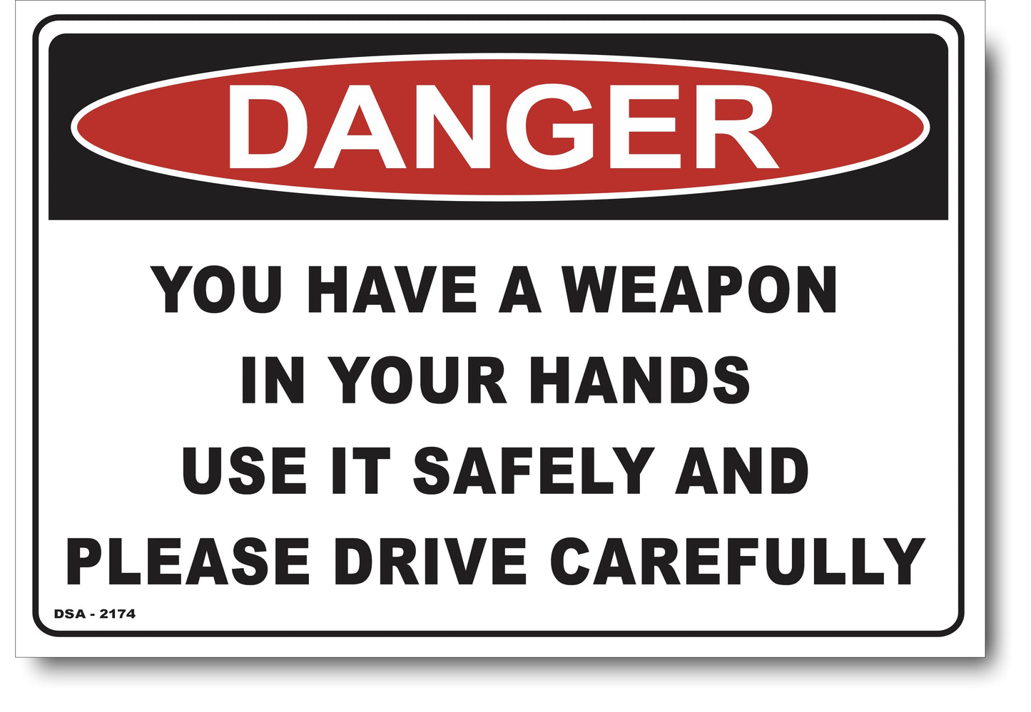 Danger You Have A Weapon In Your Hands Sign