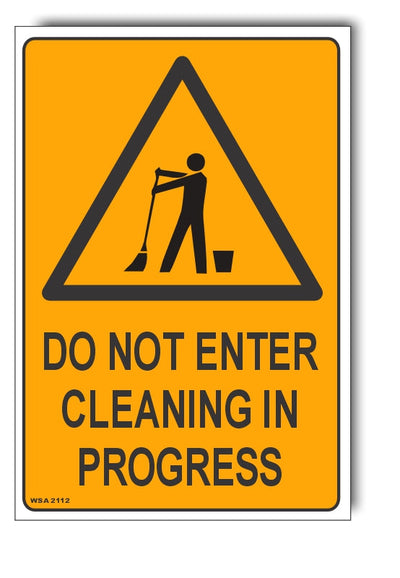 Do Not Enter, Cleaning In Progress Warning Sign