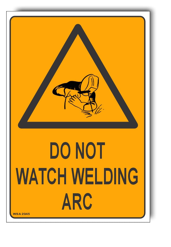 Do Not Watch Welding Arc Warning Sign