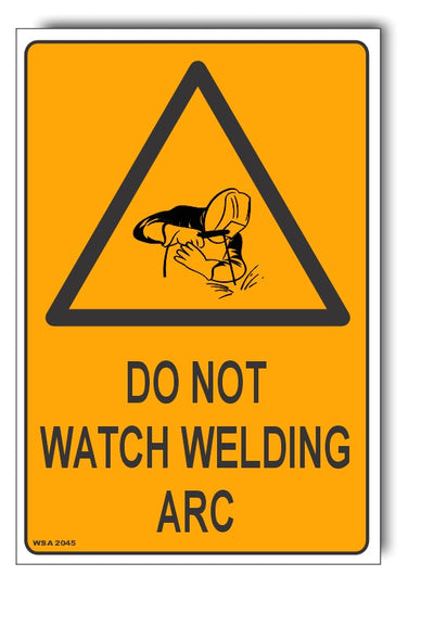 Do Not Watch Welding Arc Warning Sign