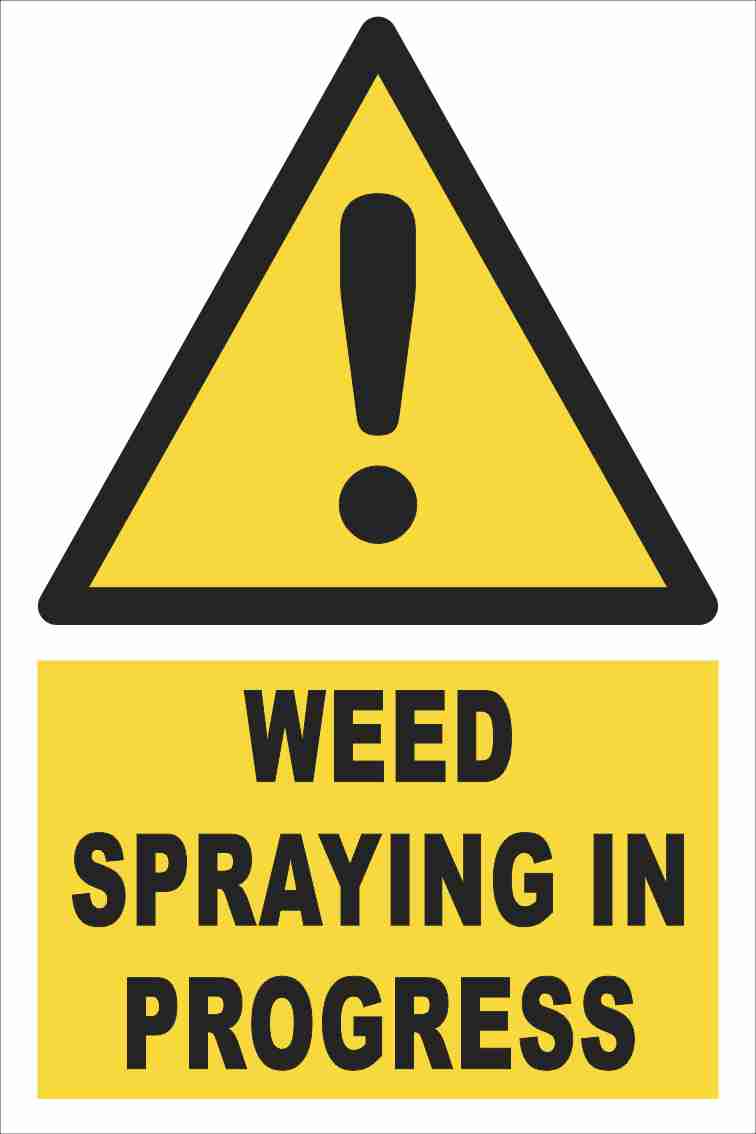 Warning - Weed Spraying in Progress Farm Safety Sign