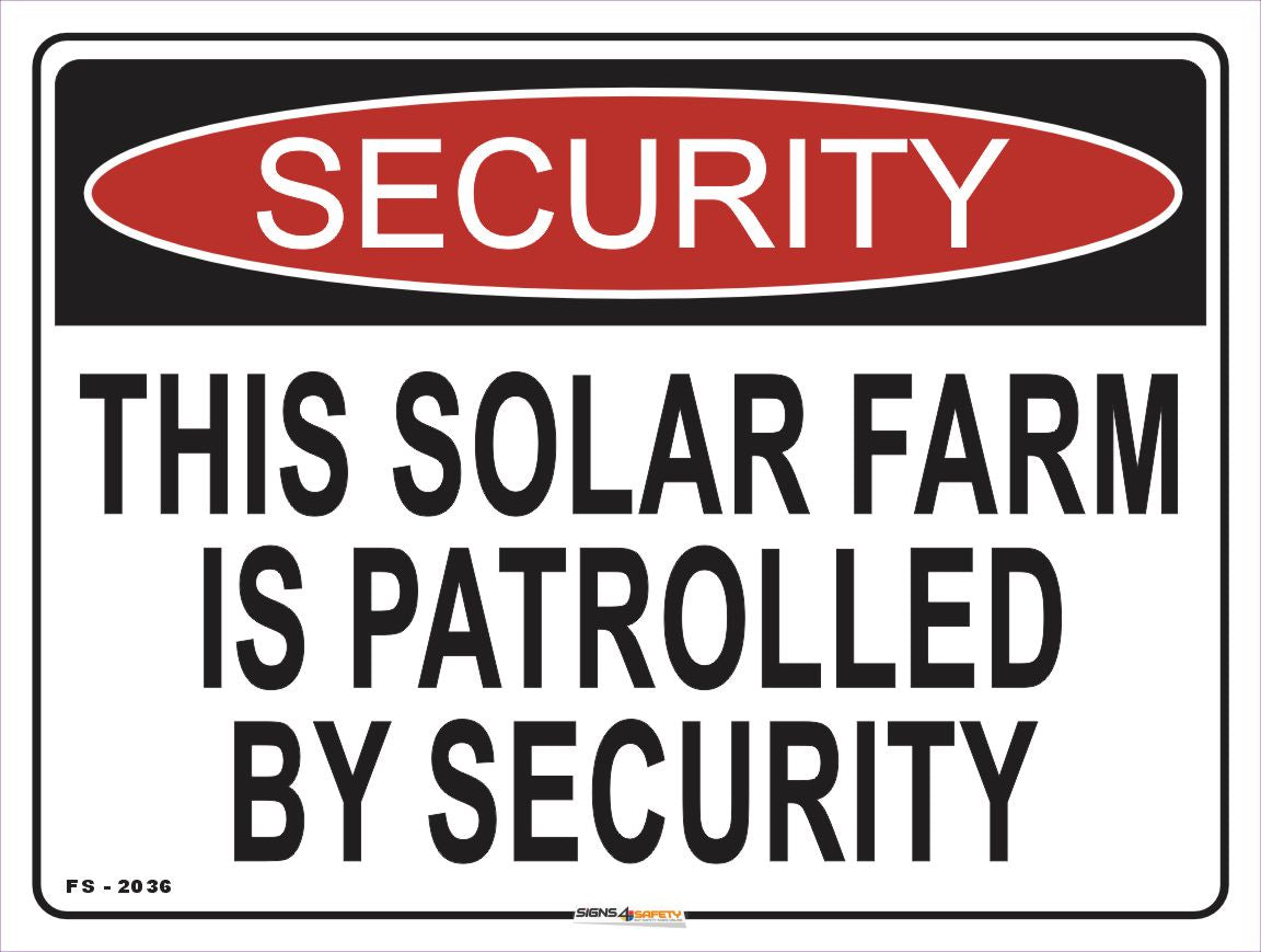 Security This Solar Farm Is Patrolled By Security Sign