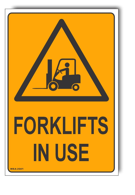 Forklifts In Use Warning Sign