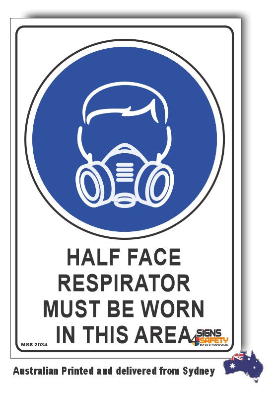 Half Face Respiraor Must be Worn In This Area Sign