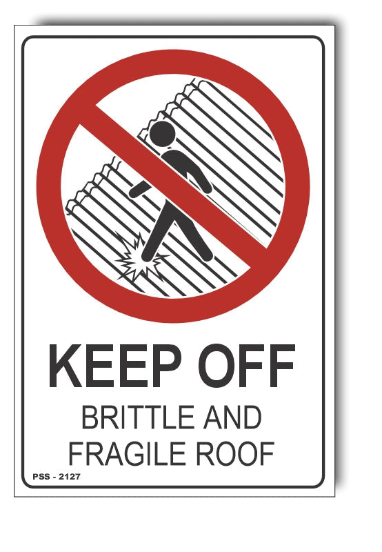 Keep Off, Brittle And Fragile Roof Sign