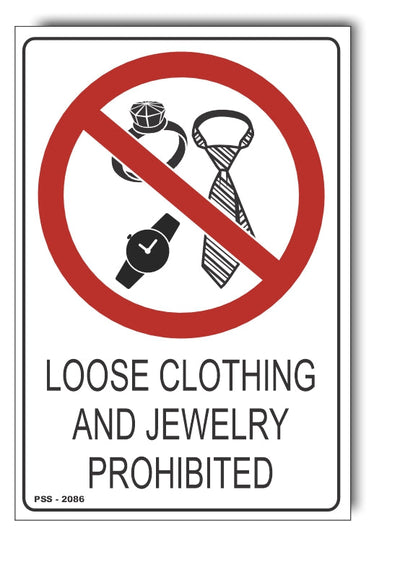 Loose Clothing And Jewelry Prohibited Sign