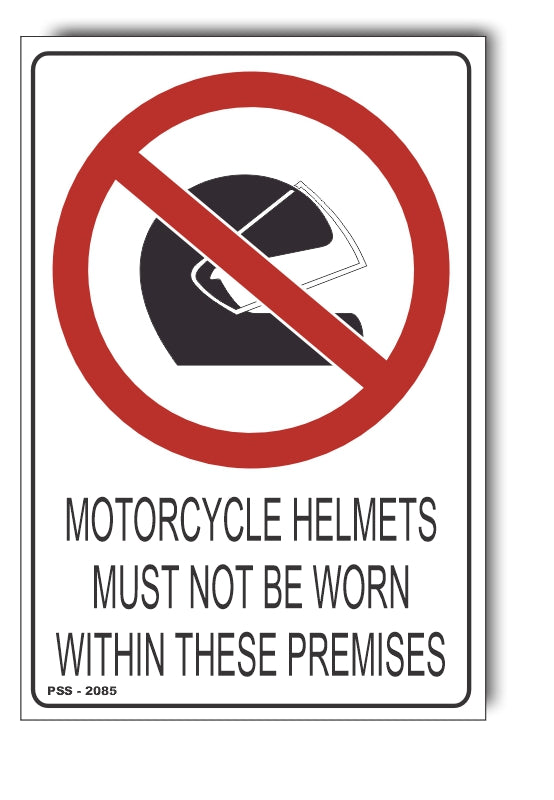 Motorcycle Helmet Must Not Be Worn Within These Premises Sign