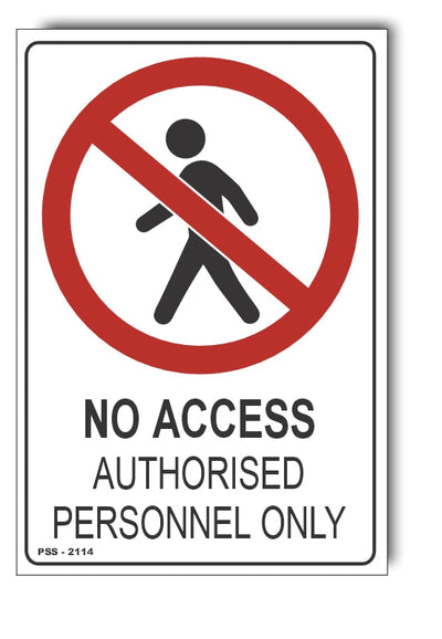 No Access, Authorised Personnel Only Sign