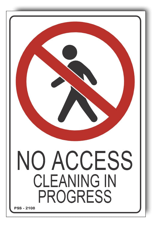 No Access, Cleaning In Progress Sign