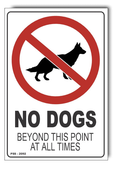 No Dogs Beyond This Point At All Times Sign