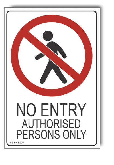 No Entry, Authorised Persons Only Sign