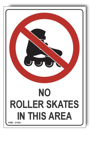 No Roller Skates In This Area Sign