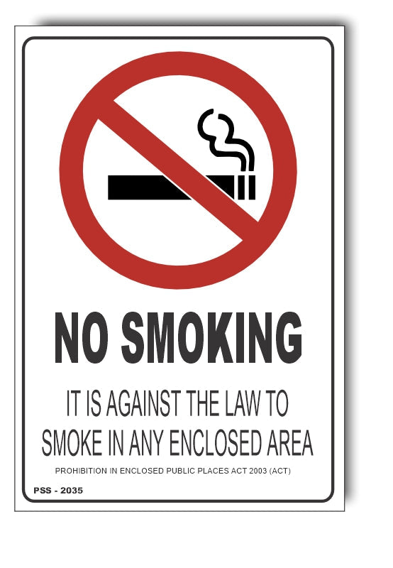No Smoking, It Is Against The Law To Smoke In Public Places Act 2003 (ACT) Sign