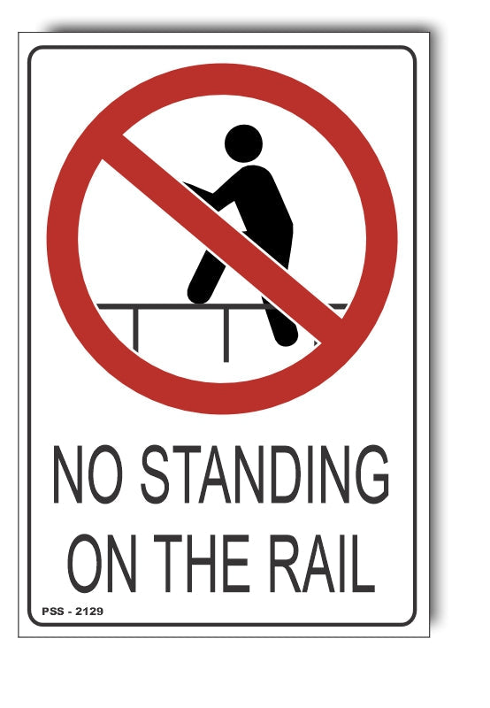 No Standing On The Rail Sign