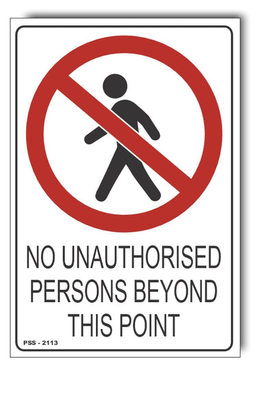No Unauthorised persons Beyond This Point Sign