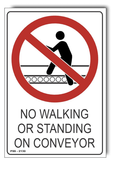 No Walking Or Standing On Conveyor Sign