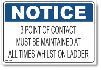 Notice - 3 Point Of Contact Must Be Maintained At All Times Whilst On Ladder Sign