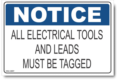 Notice - All Electrical Tools And Leads Must Be Tagged Sign