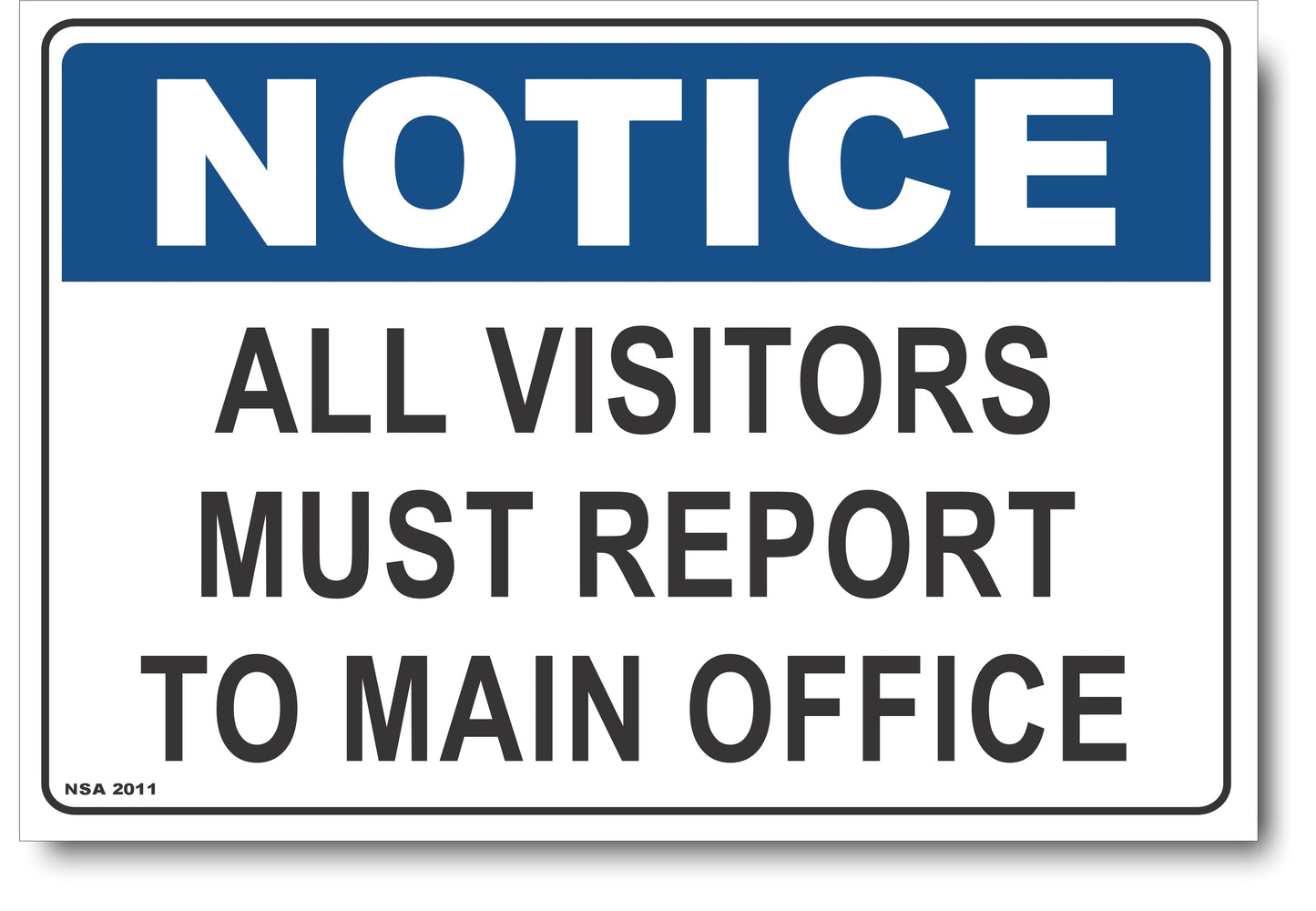 Notice - All Visitors Must Report To Main Office Sign