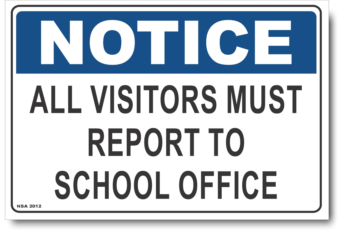Notice - All Visitors Must Report To School Office Sign