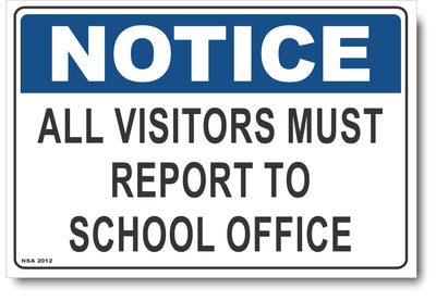 Notice - All Visitors Must Report To School Office Sign