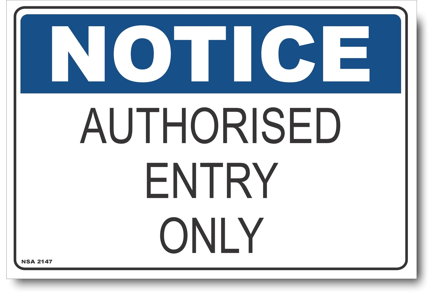 Notice - Authorised Entry Only Sign