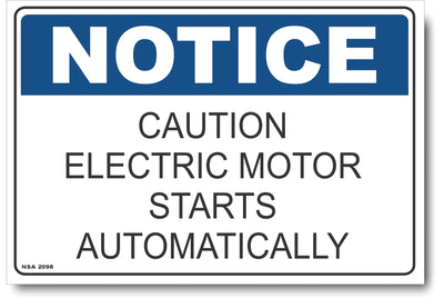 Notice - Caution Electric Motor Starts Automatically Sign