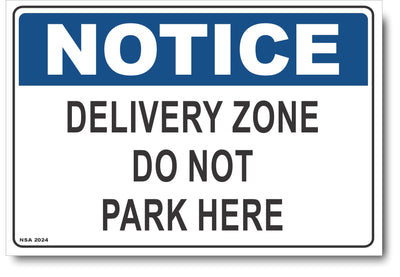 Notice - Delivery Zone, Do Not Park Here Sign