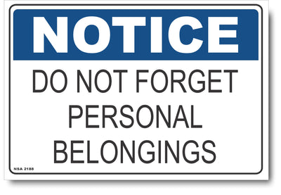 Notice - Do Not Forget Personal Belongings Sign