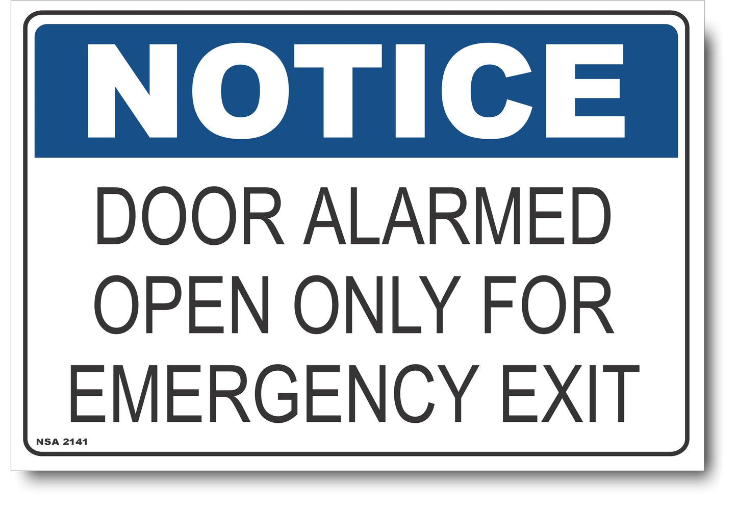 Notice - Door Alarmed, Open Only For Emergency Exit Sign