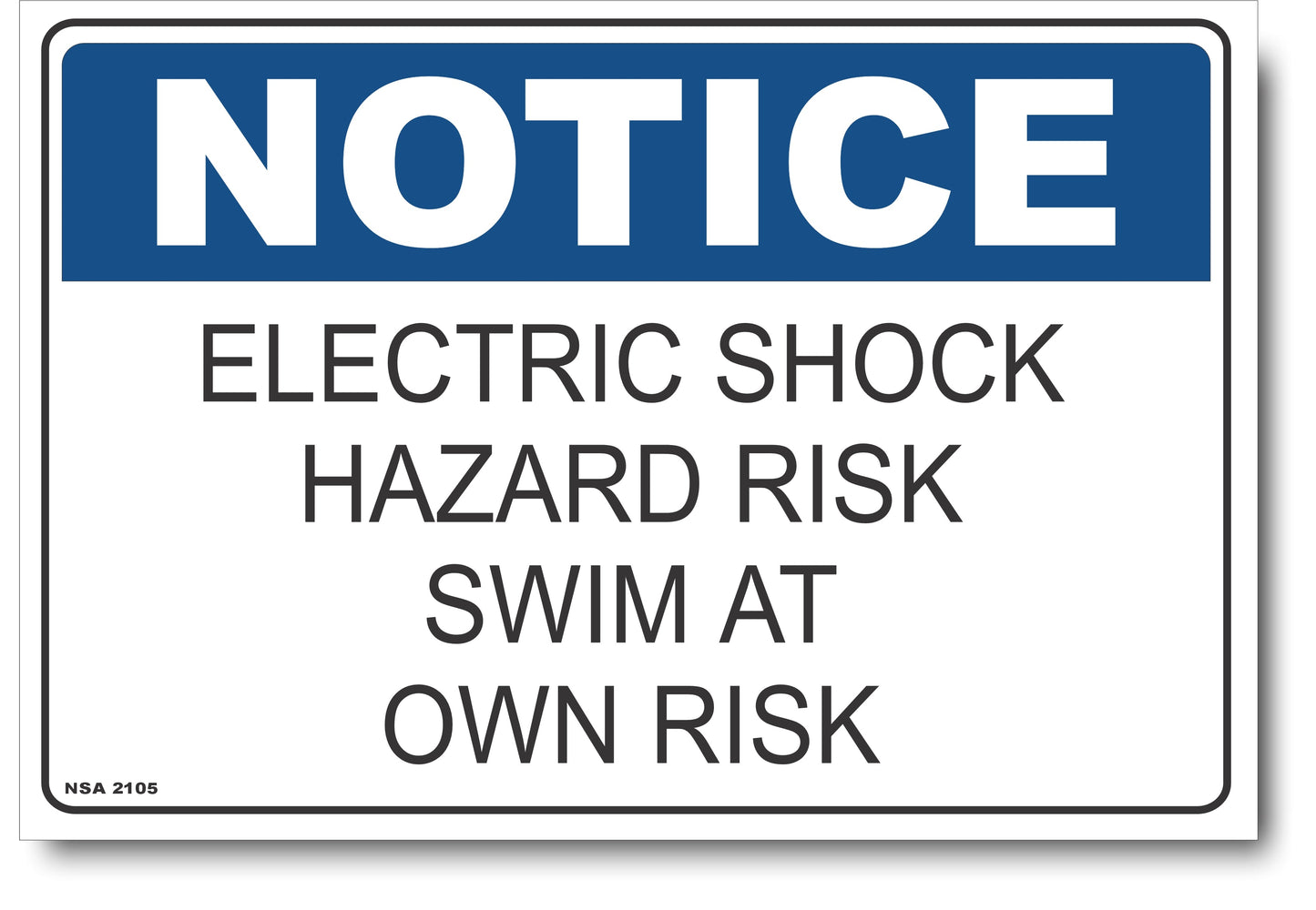 Notice - Electric Shock Hazard Risk, Swim At Own Risk Sign