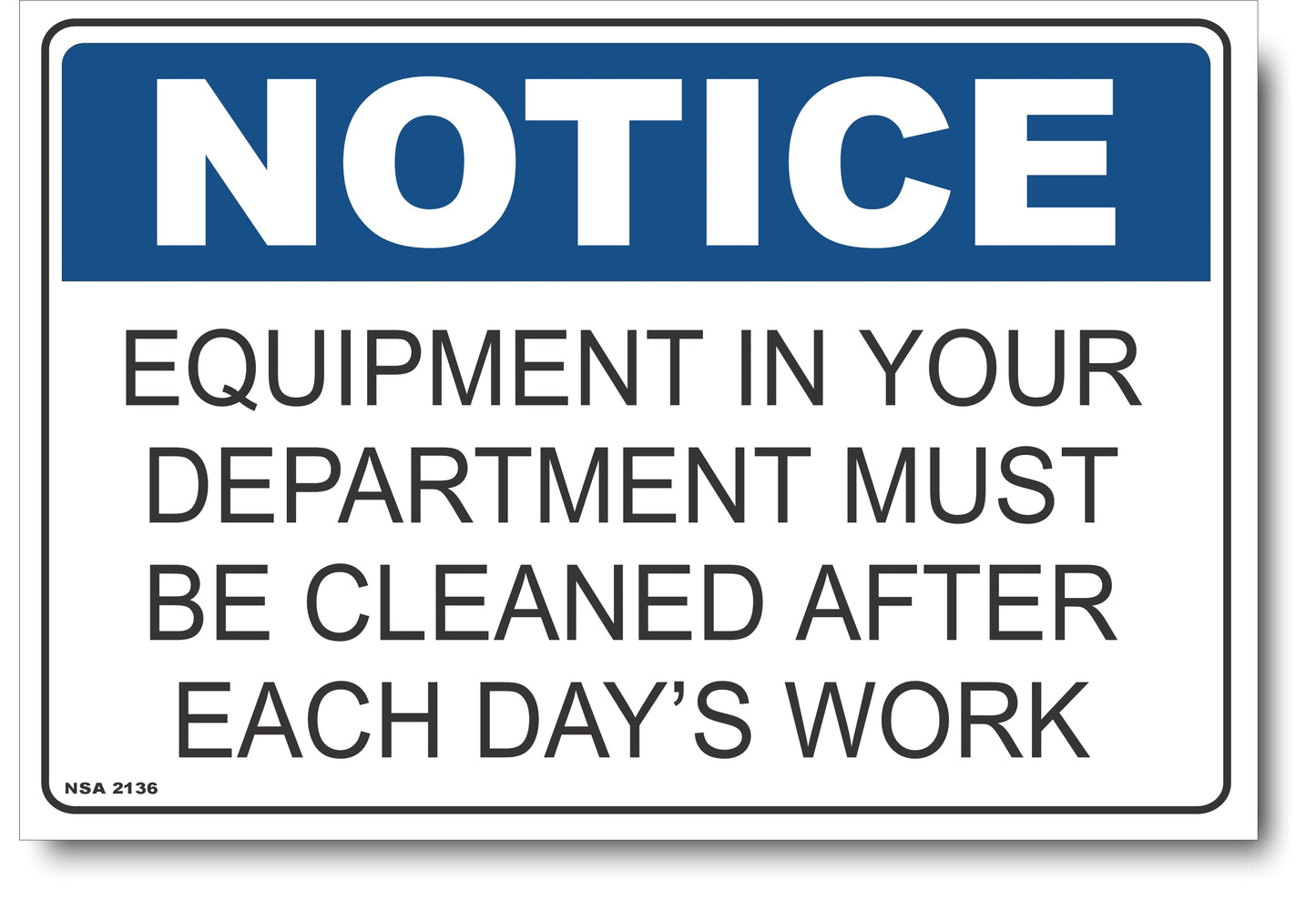 Notice - Equipment In Your Department Must Be Cleaned After Each Day's Work Sign