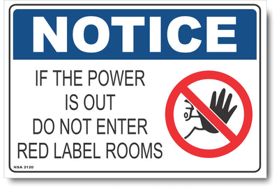 Notice - If The Power Is Out, Do Not Enter Red Label Rooms Sign